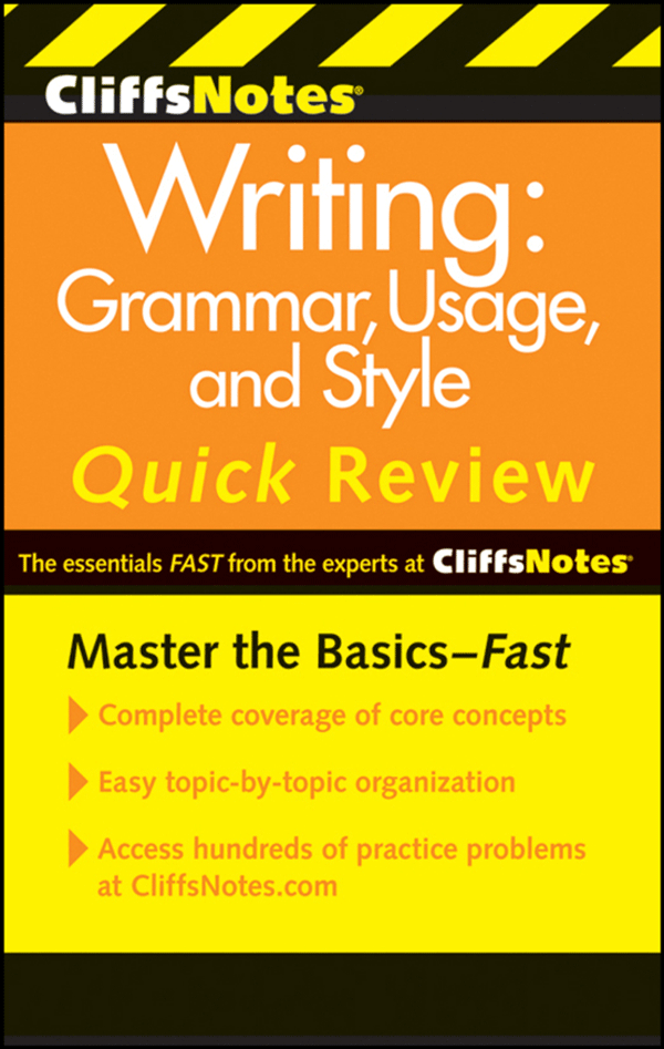 CliffsNotes Writing Grammar Usage and Style Quick Review Third Edition