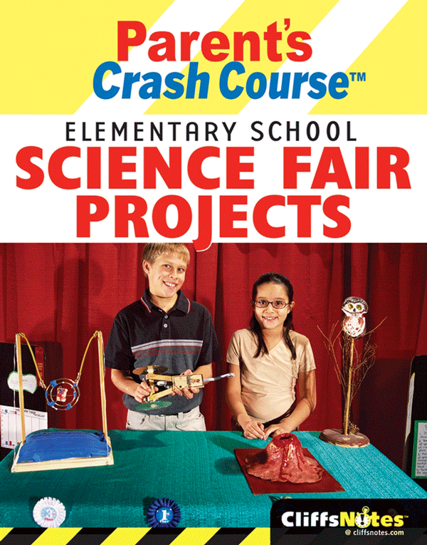 Parents' Crash Course Elementary School Science Fair Projects