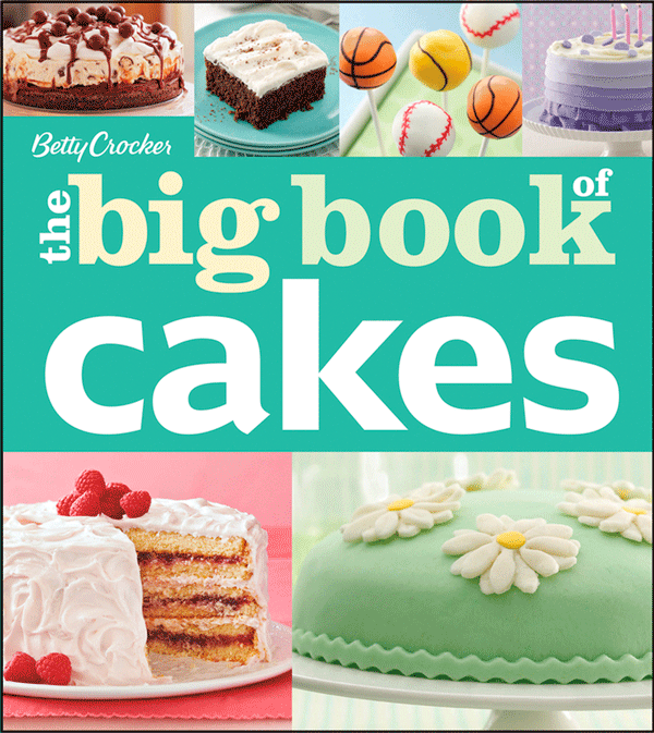 Betty Crocker The Big Book of Cakes