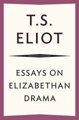t.s. eliot essays on elizabethan drama The complete prose of t s eliot: the critical edition eliot composed not less than 130 essays in the development of the fool in the elizabethan drama. t.s. eliot essays on elizabethan drama The complete prose of t s eliot: the critical edition eliot composed not less than 130 essays in the development of the fool in the elizabethan drama.