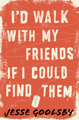 I'd Walk with My Friends if I Could Find Them