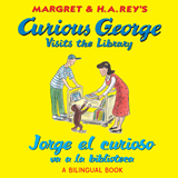 Jorge el curioso va a la biblioteca/Curious George Visits the Library (bilingual edition)