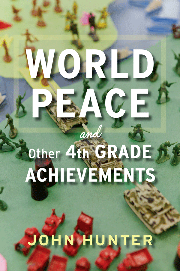 World Peace and Other Fourth-Grade Achievements