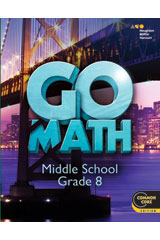 Go Math! Student Interactive Worktext Grade 8