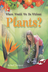 Leveled Reader 6pk Ruby (Levels 27-28) Where Would We Be Without Plants?-9780757869174