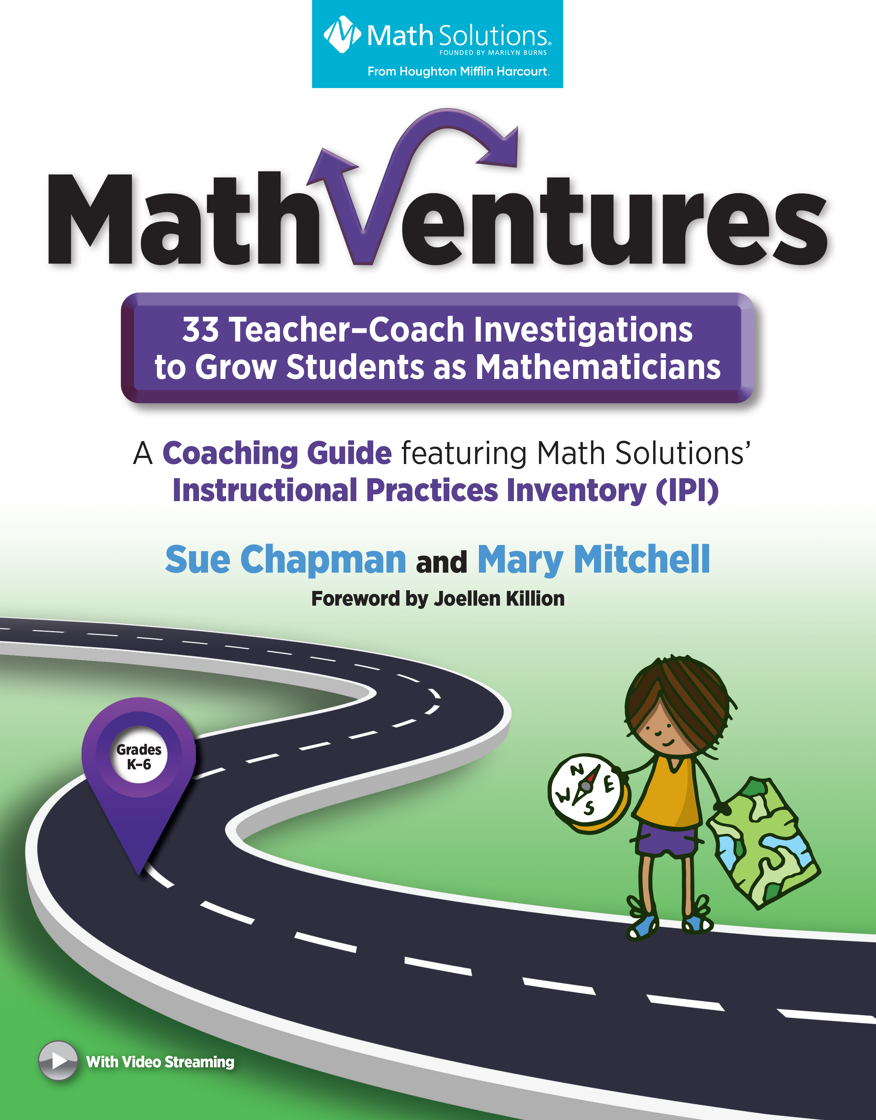 MathVentures: 33 Teacher–Coach Investigations to Grow Students as Mathematicians, A Coaching Guide featuring ’Instructional Practices Inventory (IPI)-9781935099918