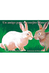 Individual Student Edition amarillo (yellow) Un amigo para el conejito blanco (A Friend For Little White Rabbit)-9780757812835