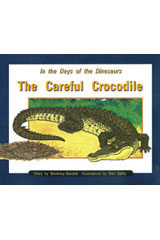 Individual Student Edition Orange (Levels 15-16) In the Days of Dinosaurs: The Careful Crocodile-9780763519650