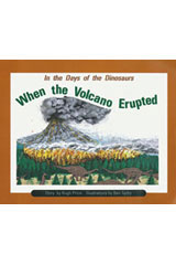 Individual Student Edition Turquoise (Levels 17-18) In the Days of Dinosaurs: When the Volcano Erupted-9780763519810