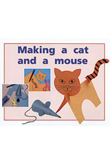 Individual Student Edition Red (Levels 3-5) Making a Cat and a Mouse-9780763560003