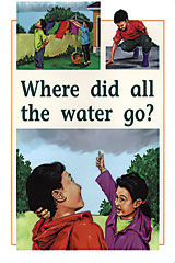 Individual Student Edition Yellow (Levels 6-8) Where Did All the Water Go?-9780763560355