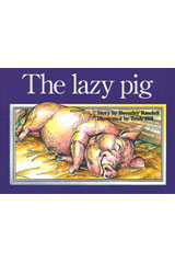 Individual Student Edition Red (Levels 3-5) The Lazy Pig