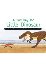 Individual Student Edition Yellow (Levels 6-8) A Bad Day for Little Dinosaur-9781418924324