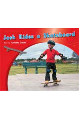 Individual Student Edition <em>Yellow</em> (<em>Levels</em> <em>6</em>-<em>8</em>) Josh Rides a Skateboard